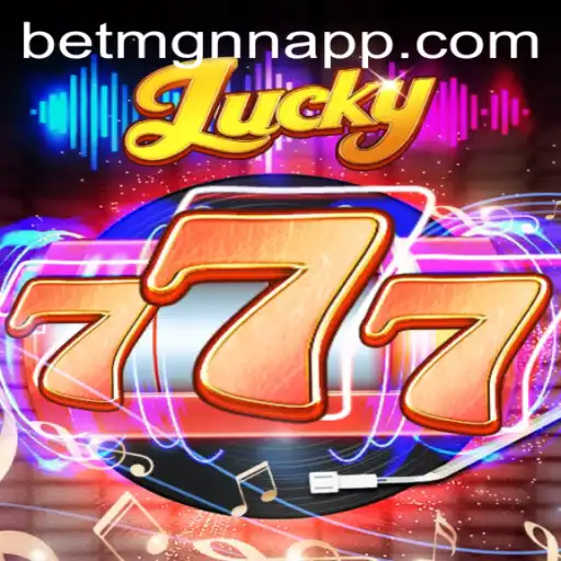 Descubra o Mundo Excitante de Lucky777 e a Nova Era das Apostas com BETMGNN